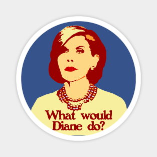 What Would Diane Do? Magnet